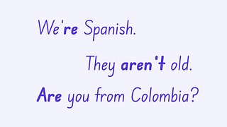 Present Simple Be: We, You, They