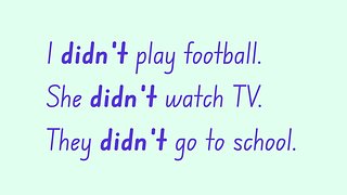 Past Simple Negative (Kids & Teens)